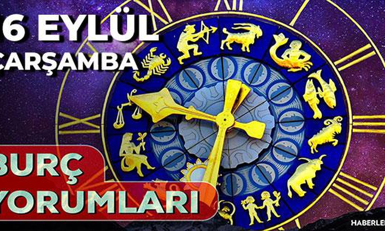 Ayrıntılar Netleşti: Günlük burç yorumları 16 Eylül 2026: Aşk, iş ve sağlıkta hangi burcu neler bekliyor? ve M