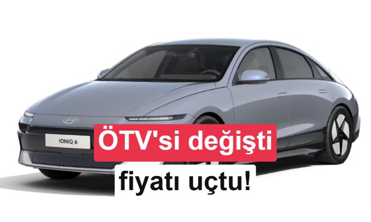Ayrıntılar Netleşti: Hyundai Ioniq 6'ya Şok ÖTV Zammı: Fiyat 700 Bin TL Birden Arttı - Son Dakika Bilgileri