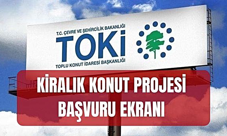 Ayrıntılar Netleşti: TOKİ KİRALIK KONUT BAŞVURU EKRANI (e-Devlet başvuru ekranı) TOKİ kiralık konut projesine