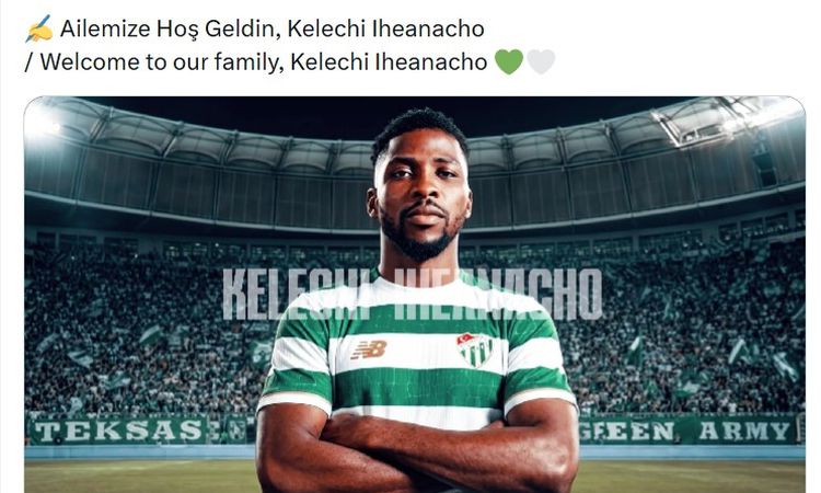 Bursaspor, Kelechi Iheanacho'yu transfer etti - Haberleri | İşte Tüm Ayrıntılar