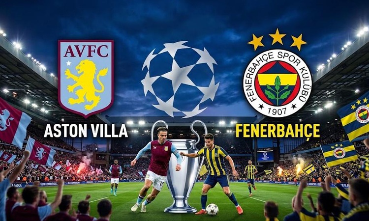 Fenerbahçe Aston Villa maçı ne zaman, saat kaçta, Fenerbahçe Aston Villa maç saati kaç?: Gelişmeler Takip Edil