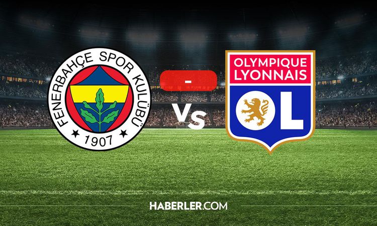 Fenerbahçe Lyon maçı kaç kaç? MAÇ SONUCU! Fenerbahçe Lyon golleri kim attı, canlı maç anlatımı! - Son Dakika H