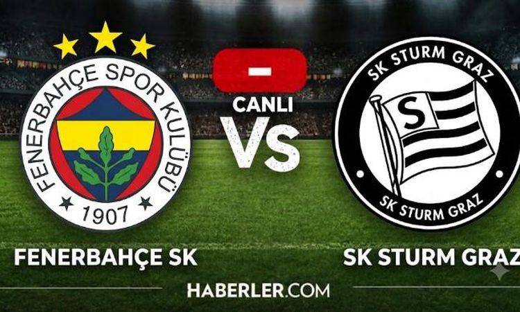 Sıcak Gündem: Fenerbahçe Sturm Graz MAÇ ÖZETİ ve GOLLERİ nereden izlenir, nasıl izlenir? - Son Dakika Haberler