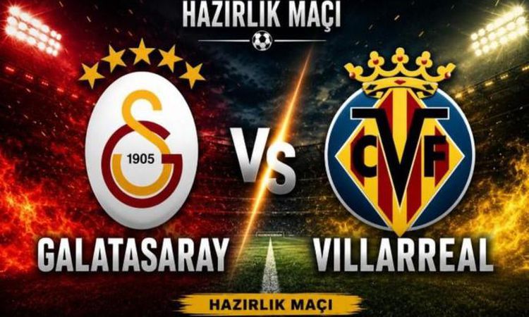 Son Gelişme: Galatasaray hazırlık maçları hangi kanalda, Galatasaray Villarreal maçı hangi kanalda? - Haberler