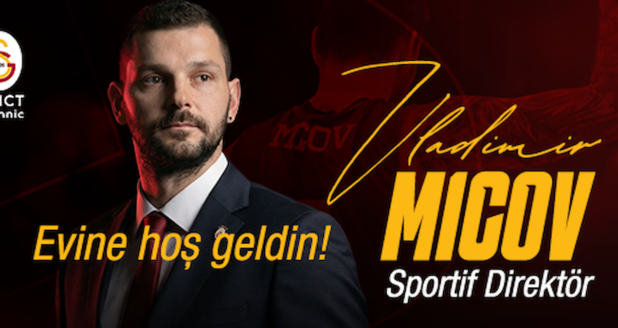 Ayrıntılar Netleşti: Galatasaray potada sportif direktörlüğe Micov'u getirdi - En Son Haber ve Merak Edilenler