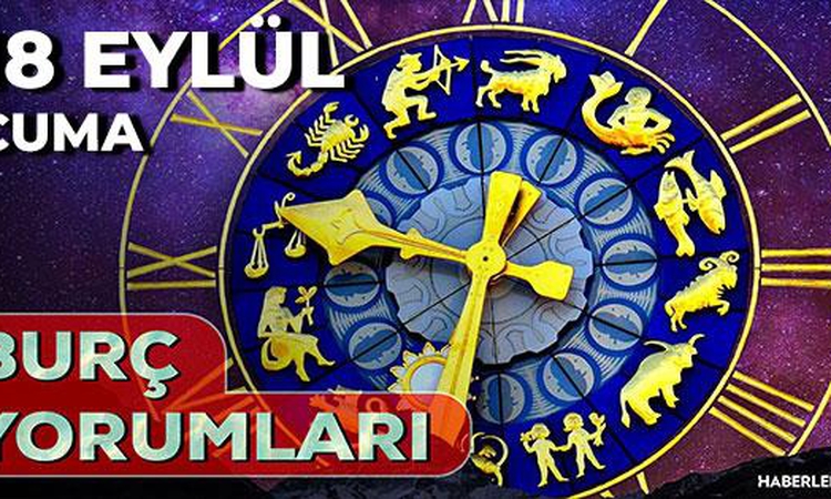 Gündemden Son Bilgiler: 18 Eylül 2026 burç yorumları! Koç'tan Balık'a tüm burçlarda bugün neler var? AŞK, KARİ