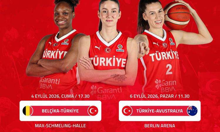 Gündemden Son Bilgiler: A Milli Kadın Basketbol Takımı'nın Berlin'deki Dünya Kupası Macerası Başlıyor