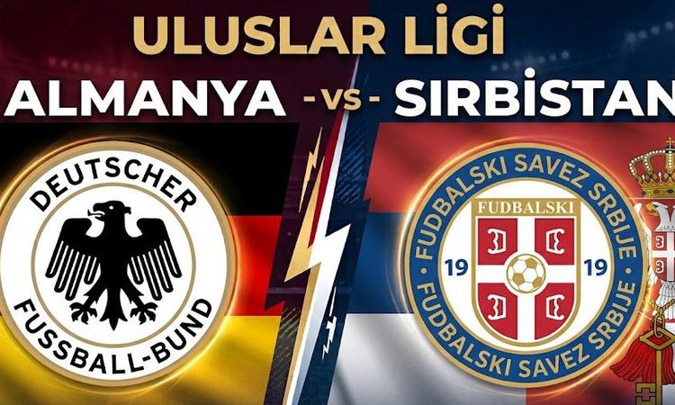 Gündemden Son Bilgiler: Almanya Sırbistan maçı hangi kanalda, Uluslar Ligi Almanya Sırbistan maçı nereden CANL