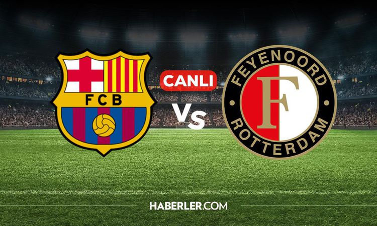 Gündemden Son Bilgiler: Barcelona Feyenoord CANLI izle! Barcelona Feyenoord maçı hangi kanalda, nereden izleni