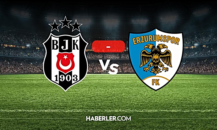 Gündemden Son Bilgiler: Beşiktaş Erzurumspor maçı kaç kaç? CANLI MAÇ ANLATIMI Beşiktaş Erzurumspor golleri kim