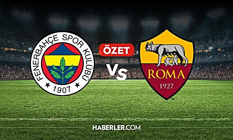 Gündemden Son Bilgiler: Fenerbahçe Roma maç özeti ve golleri! (ÖZET) Fenerbahçe Roma kaç kaç bitti, golleri ki