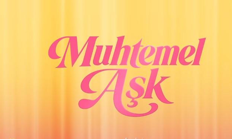 Gündemden Son Bilgiler: Muhtemel Aşk 14. bölüm full HD izleme linki var mı, Muhtemel Aşk SON BÖLÜM full HD ner