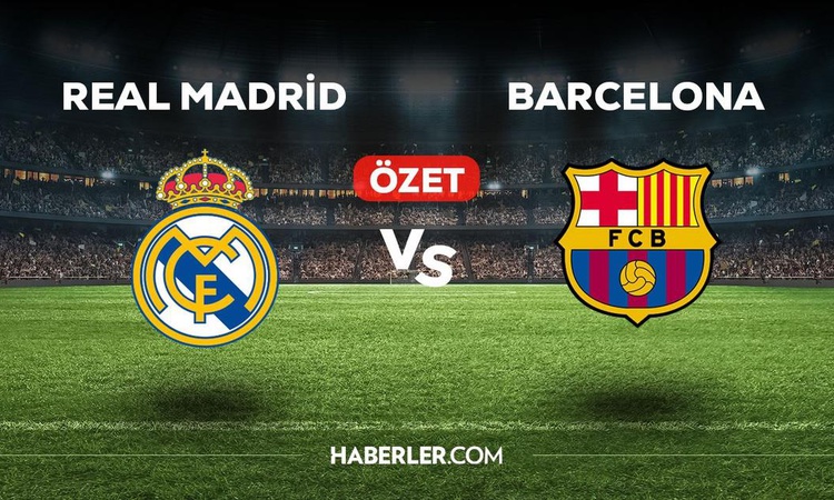 Gündemden Son Bilgiler: Real Madrid Barcelona maç özeti izle! (VİDEO) Real Madrid Barcelona maçında golleri ki