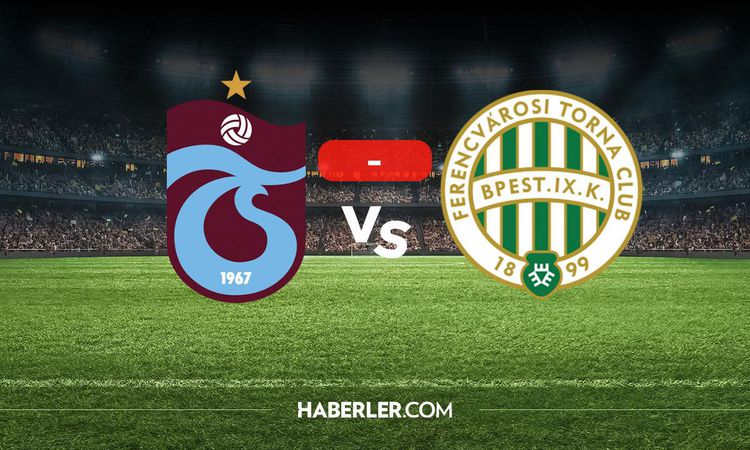 Gündemden Son Bilgiler: Trabzonspor Ferençvaroş maçı kaç kaç? MAÇ SONUCU! Trabzonspor Ferençvaroş golleri kim