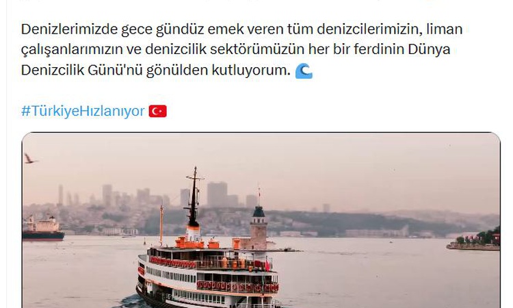 Gündemden Son Bilgiler: Ulaştırma Bakanı Uraloğlu, Dünya Denizcilik Günü'nü denizciler için kutladı