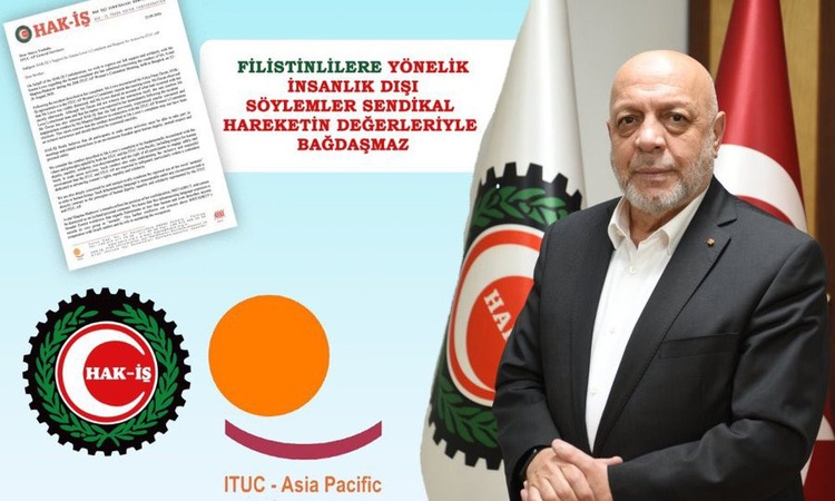 HAK-İŞ, ITUC-AP'den Filistin tartışmasında tarafsız inceleme ve tedbir talep etti