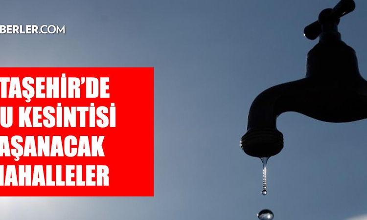 İstanbul ATAŞEHİR su kesintisi! 11-12 Eylül İSKİ Ataşehir su kesintisi ne zaman bitecek, sular ne zaman gelece