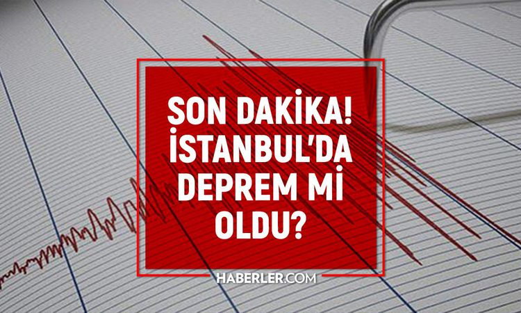 İstanbul'da deprem mi oldu? FLAŞ GELİŞME! 19 Ağustos İstanbul'da az önce nerede deprem oldu? - Son Dakika: Gel