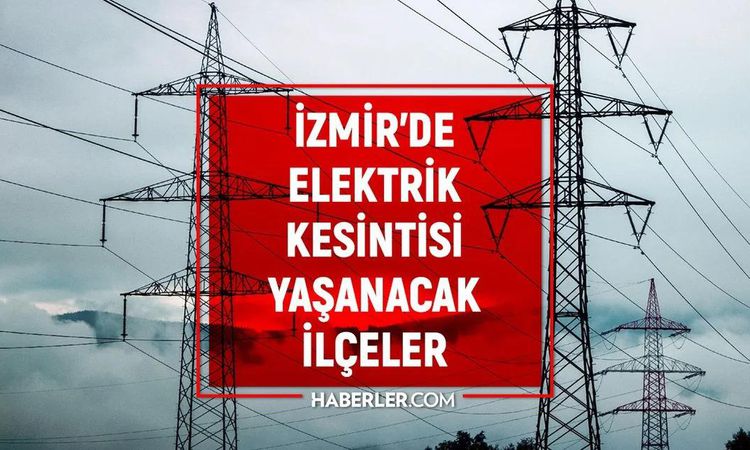 Son Gelişme: İzmir Buca elektrik kesintisi FLAŞ GELİŞME! İzmir Gediz elektrikler hangi tarihte, hangi saatte g