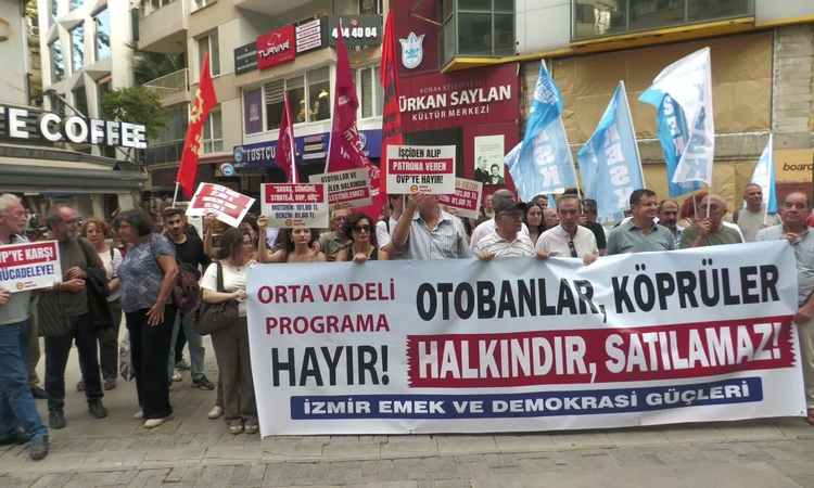 İzmir Emek ve Demokrasi Güçleri'nden OVP tepkisi: “Köprüler ve otoyollar halkındır”