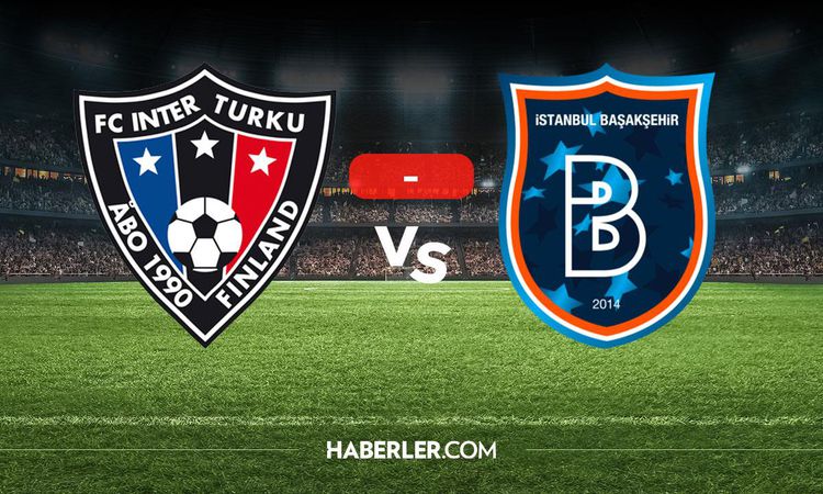 Son Gelişme: Inter Turku Başakşehir maçı kaç kaç? MAÇ SONUCU! Inter Turku Başakşehir golleri kim attı, canlı m