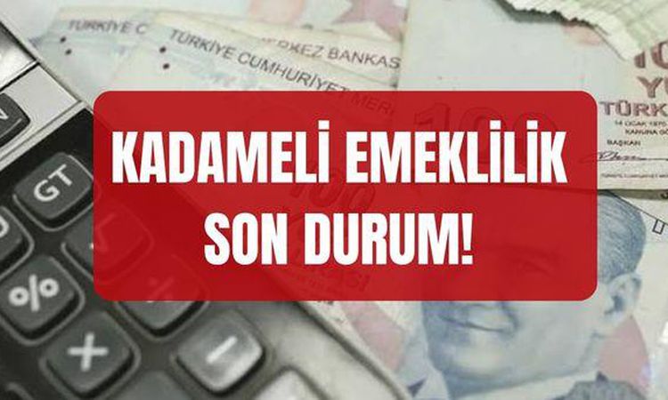 Son Gelişme: KADEMELİ EMEKLİLİK TABLOSU 2026: Erken emeklilik Meclis'e geldi mi, hangi tarihte çıkacak? Kademe