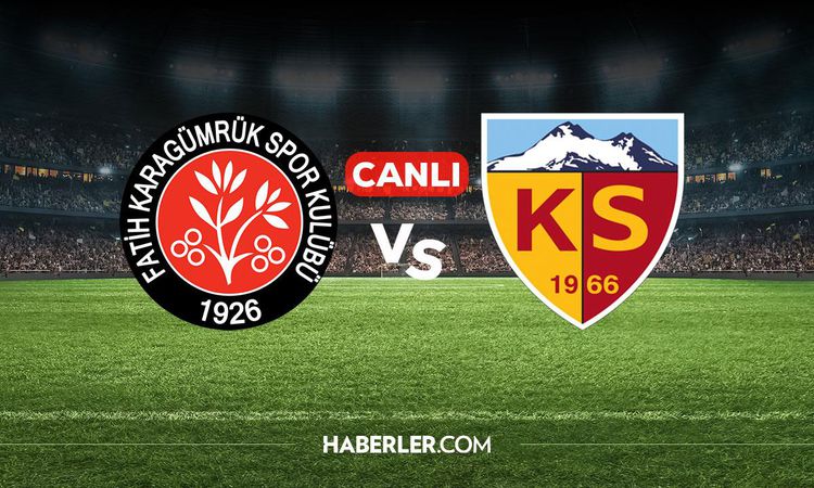 Karagümrük Kayserispor CANLI izle! Karagümrük Kayseri maçı hangi kanalda, nereden izlenir?: Gelişmeler Takip E