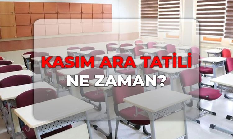 Ayrıntılar Netleşti: Kasım ara tatili hangi tarihte 2026-2027? Okullar hangi tarihte açılacak, hangi tarihte k