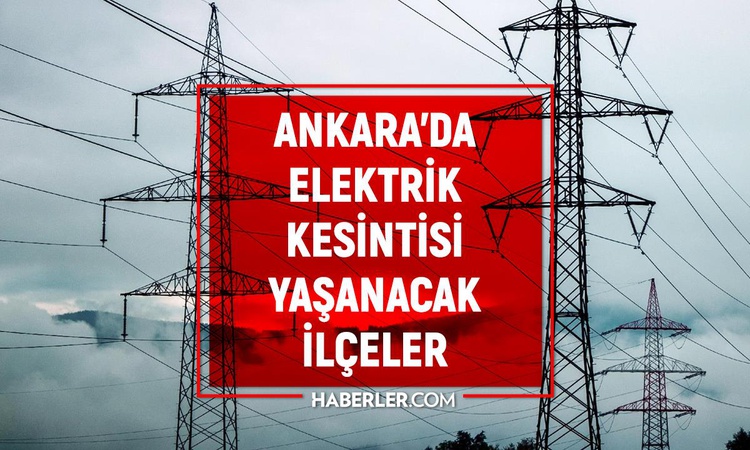 Kritik Açıklama: Ankara elektrik kesintisi! 11-12 Eylül Ankara'da elektrik kesintisi ne zaman bitecek, elektri