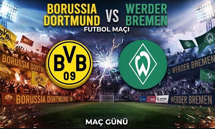 Kritik Açıklama: Borussia Dortmund Werder Bremen maçı hangi kanalda, Borussia Dortmund Werder Bremen maçı nere