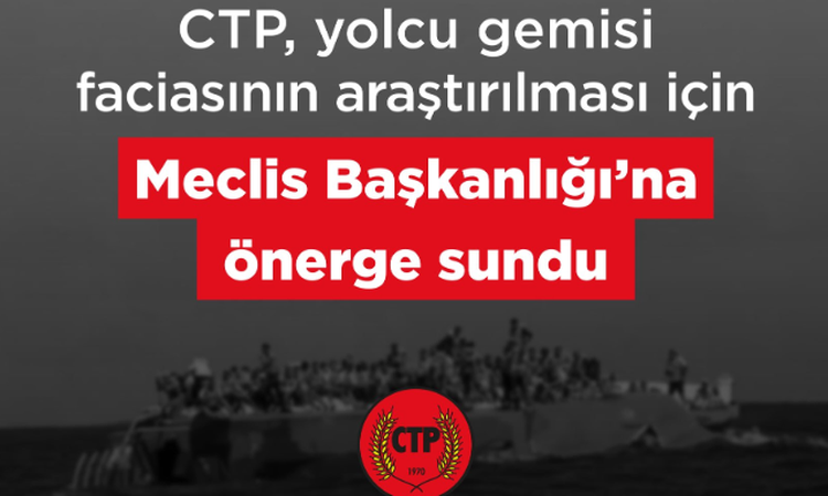 Kritik Açıklama: CTP, Girne'deki gemi faciası için Meclis Araştırması istedi ve Merak Edilenler
