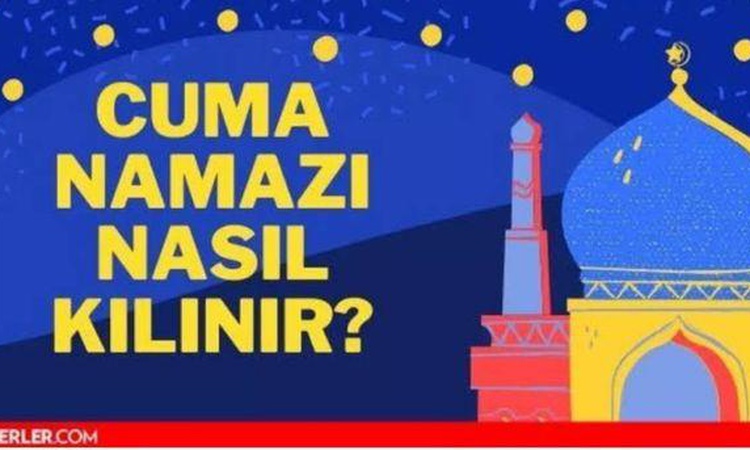 Kritik Açıklama: Cuma namazı nasıl kılınır, kaç rekat? Cuma namazı nasıl niyet edilir? Cuma namazının farzı ve