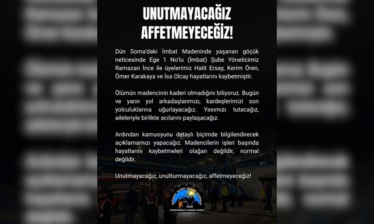 Kritik Açıklama: Manisa Soma'da göçükte 5 madenci öldü, Bağımsız Maden İş 'affetmeyeceğiz' dedi ve Merak Edile