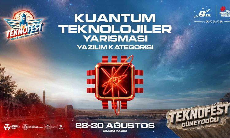 Kritik Açıklama: TEKNOFEST Kuantum Teknolojileri Yarışması 2026 Finali Başlıyor: Gelişmeler Takip Ediliyor