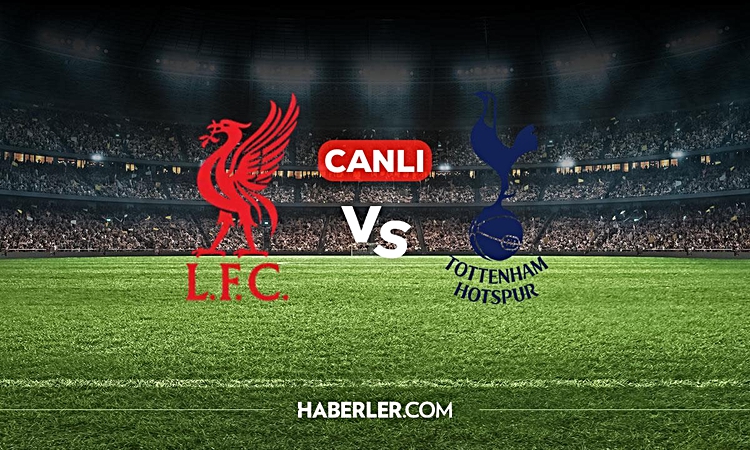 Liverpool Tottenham CANLI nereden izlenir? Liverpool Tottenham maçı hangi kanalda, nereden izlenir?: Gelişmele
