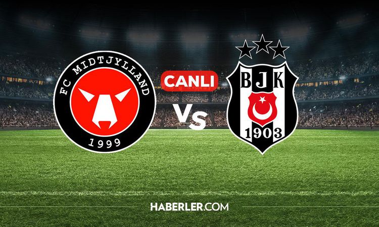 Midtjylland Beşiktaş CANLI nereden izlenir? Midtjylland Beşiktaş maçı hangi kanalda, nereden izlenir? - Son Da