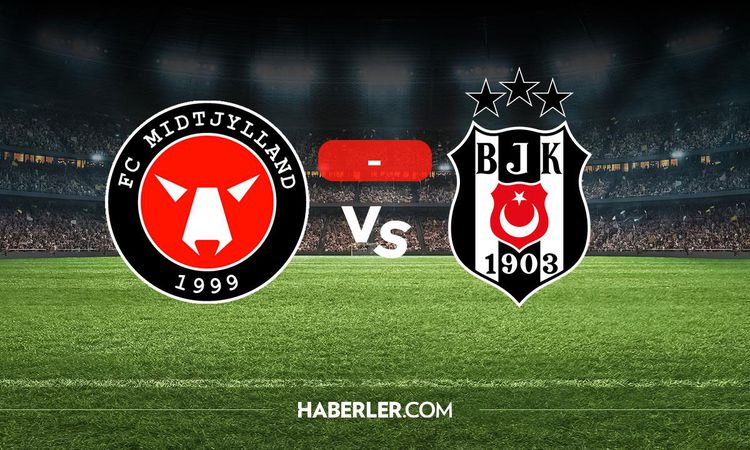 Kritik Açıklama: Midtjylland Beşiktaş maçı kaç kaç? MAÇ SONUCU! Midtjylland Beşiktaş golleri kim attı, canlı m