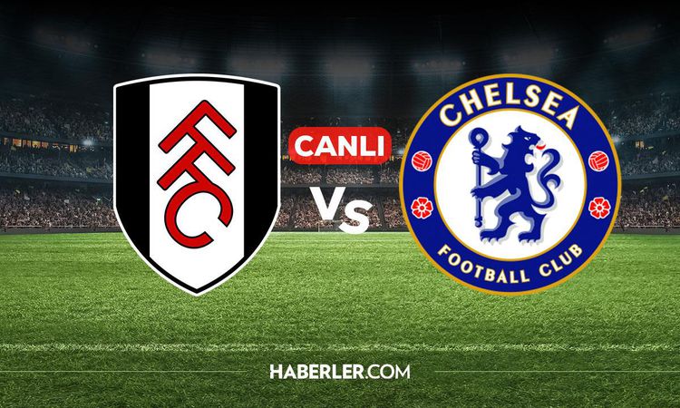 Sıcak Gündem: Fulham Chelsea CANLI nereden izlenir? Fulham Chelsea maçı hangi kanalda, nereden izlenir? ve Mer