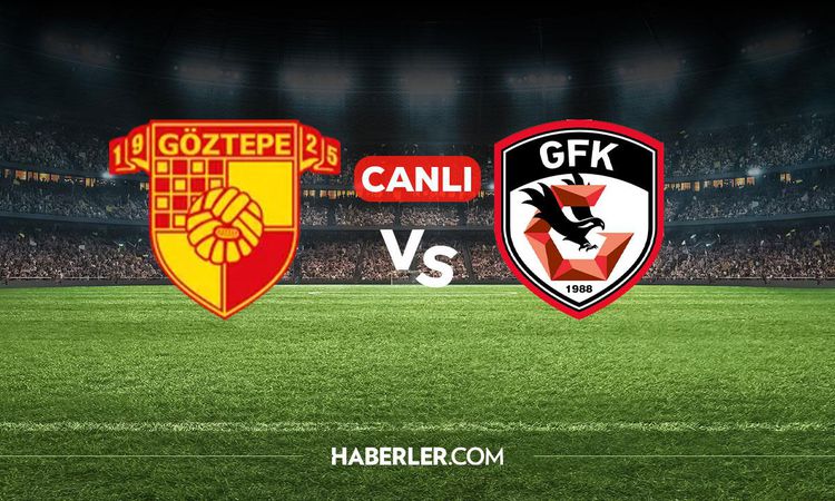 Sıcak Gündem: Göztepe Gaziantep FK CANLI izle! Göztepe Gaziantep FK maçı hangi kanalda, nereden izlenir?