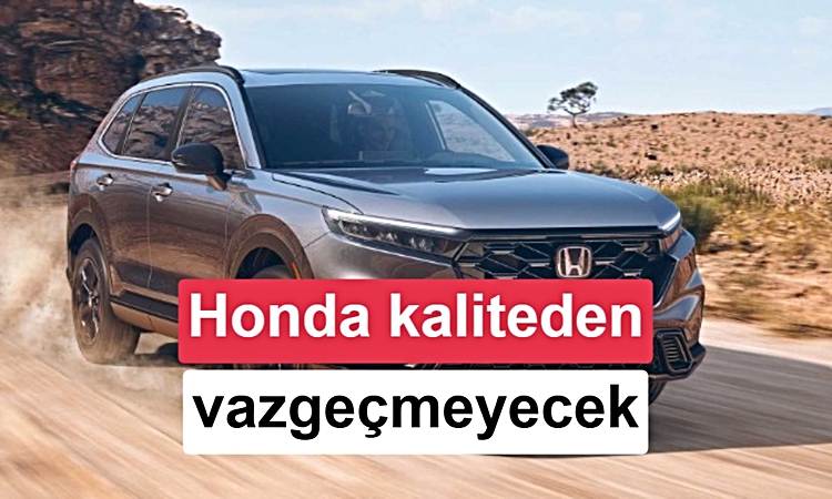 Sıcak Gündem: Honda, kalite politikasından ödün vermiyor ve Merak Edilenler