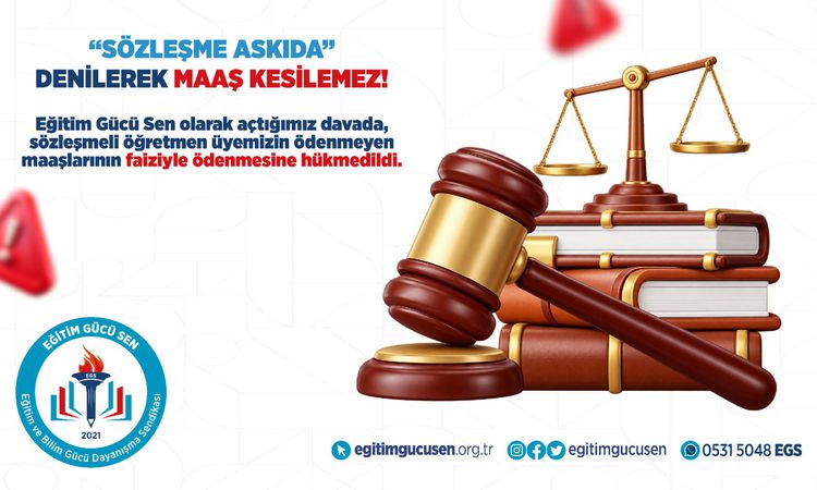 Sıcak Gündem: Mahkeme, "sözleşmenin askıya alınması" gerekçesiyle maaşı ödenmeyen öğretmenin maaşlarının ödenm