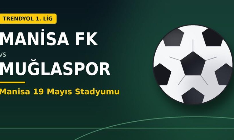 Sıcak Gündem: Manisa FK Muğlaspor maçı hangi kanalda, Manisa FK Muğlaspor nereden CANLI izlenir? ve Merak Edil