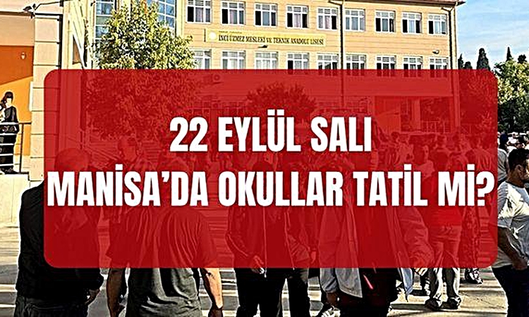 Sıcak Gündem: MEB AÇIKLADI SON DAKİKA! Manisa'da okullar tatil mi? 22 Eylül bugün Manisa'da okullar tatil oldu