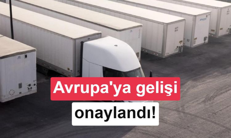 Sıcak Gündem: Tesla Semi, 10 Yıl Sonra Avrupa Pazarına Giriş Yapıyor | İşte Tüm Ayrıntılar