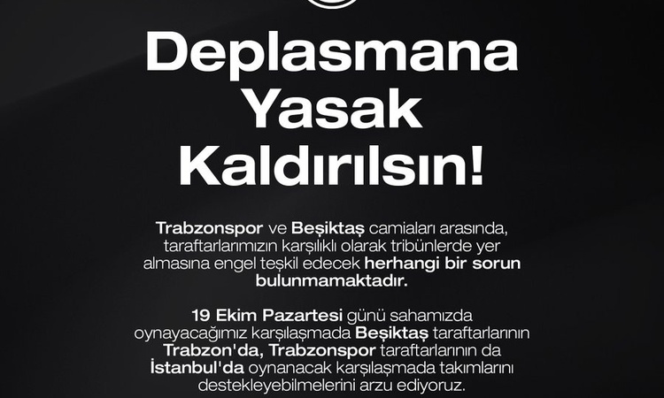 Sıcak Gündem: Trabzonspor, Beşiktaş maçı öncesi deplasman yasağının kaldırılmasını istedi ve Merak Edilenler