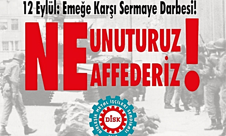 Son Gelişme: 12 Eylül 1980 askeri darbesinin 46'ncı yılı... Birleşik Metal-İş: 12 Eylül'ün işçi ve sendika düş