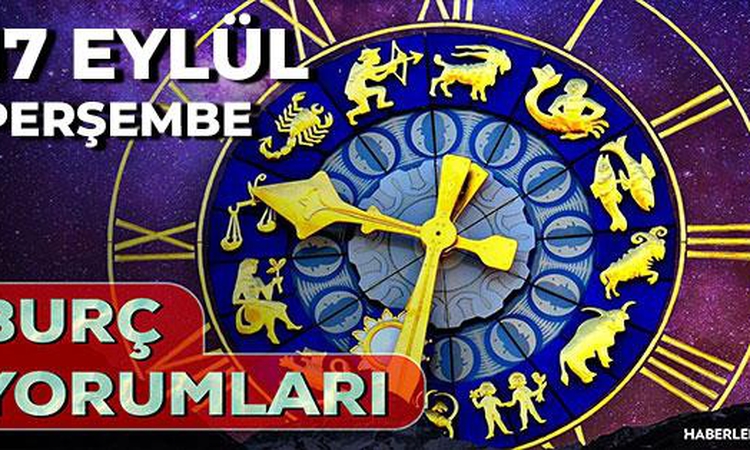 Son Gelişme: 17 Eylül 2026 burç yorumları! Bugün hangi burç ne kazanacak, nelere dikkat edecek?: Gelişmeler Ta