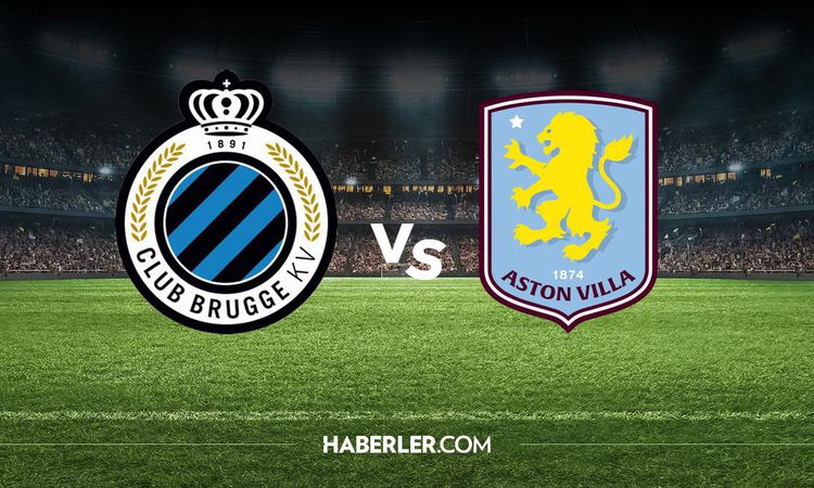 Son Gelişme: Club Brugge Aston Villa hangi kanalda? Club Brugge Aston Villa maçını hangi kanal veriyor, nerede