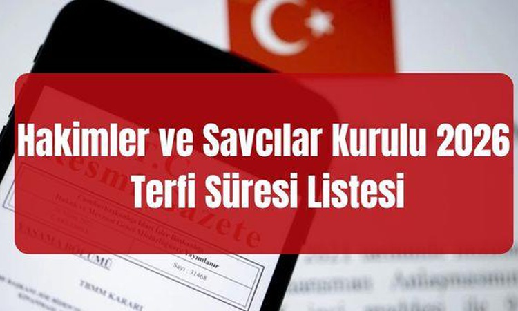 Son Gelişme: HSK Ağustos 2026 terfi listesi (TAM LİSTE) Hakimler ve Savcılar Kurulu terfi süresi listesi - Son