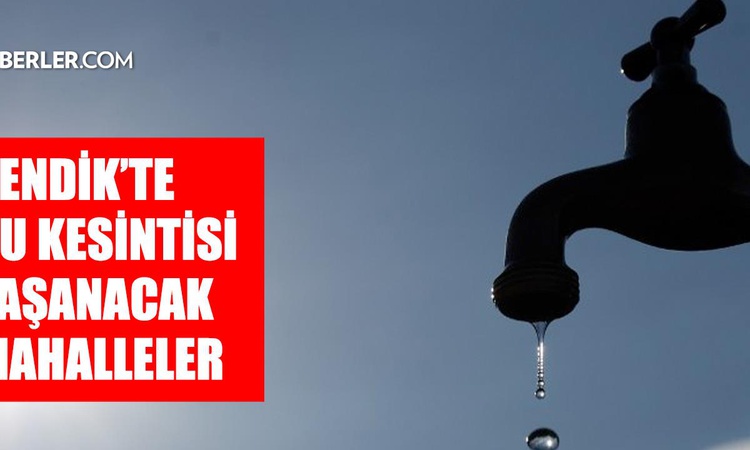 Son Gelişme: İstanbul PENDİK su kesintisi! 10-11 Eylül İSKİ Pendik su kesintisi ne zaman bitecek, sular ne zam